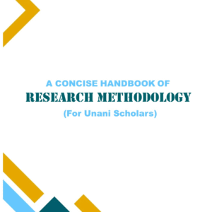 A Concise Handbook of Research Methodology (for Unani Scholars)